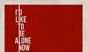 I'd Like to Be Alone Now