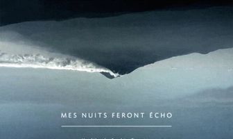 Mes nuits feront écho
