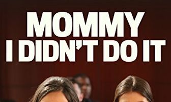 Mommy, I Didn't Do It