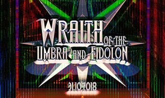 Wraith of the Umbra and Eidolon
