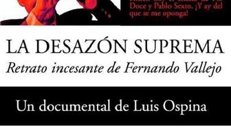 La desazón suprema: Retrato de Fernando Vallejo