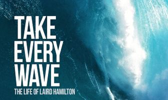 Take Every Wave: The Life of Laird Hamilton