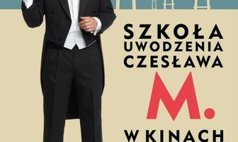 Szkola uwodzenia Czeslawa M.