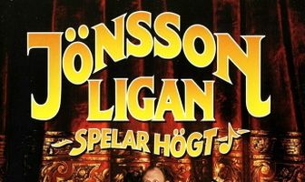Jönssonligan spelar högt