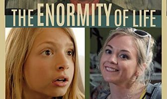 The Enormity of Life