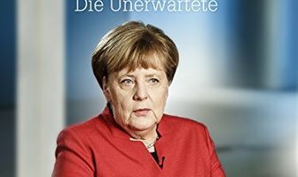 Angela Merkel - Die Unerwartete