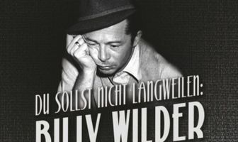 Du sollst nicht langweilen: Billy Wilder
