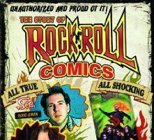 Unauthorized and Proud of It: Todd Loren's Rock 'n' Roll Comics