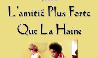 L'amitié plus forte que la haine