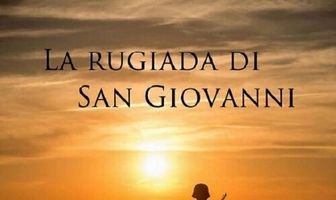 La rugiada di San Giovanni