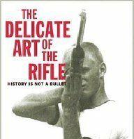 The Delicate Art of the Rifle