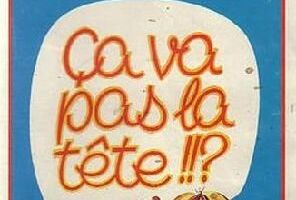 Ça va pas la tête