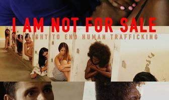 I Am Not for Sale: The Fight to End Human Trafficking
