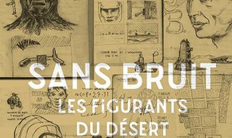 Sans bruit, les figurants du désert