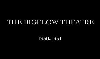 The Bigelow Theatre