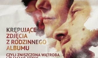 Krepujace zdjecia z rodzinnego albumu, czyli zniszczona watroba i zlamane serce