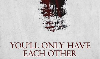 You'll Only Have Each Other