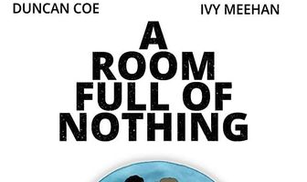 A Room Full of Nothing