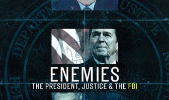 Enemies: The President, Justice & The FBI