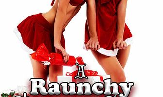 A Raunchy Christmas Story