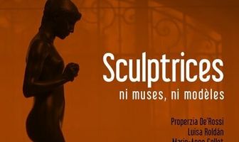 Sculptrices, ni muses ni modèles