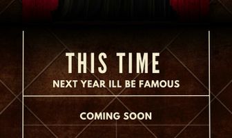 This Time Next Year I'll Be Famous