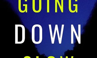 Going Down Slow