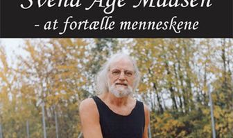 Svend Åge Madsen - at fortælle menneskene