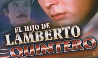 El hijo de Lamberto Quintero