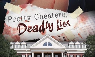 Pretty Cheaters, Deadly Lies