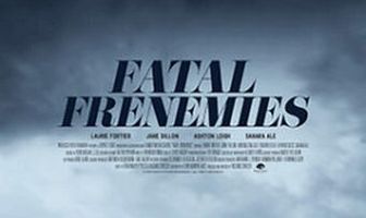Fatal Frenemies
