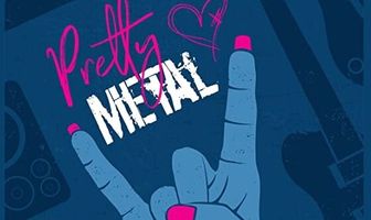 Pretty Metal