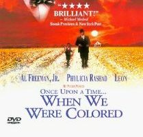 Once Upon a Time... When We Were Colored