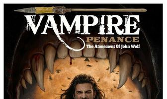 Vampire Penance: The Atonement of John Wolf