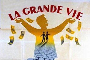 La grande vie