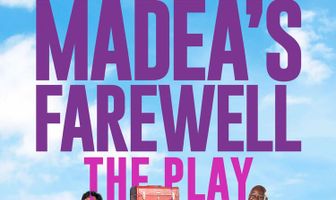 Tyler Perry's Madea's Farewell Play