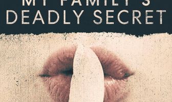 My Family's Deadly Secret