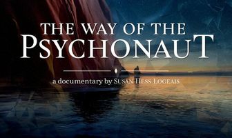 The Way of the Psychonaut: Stanislav Grof's Journey of Consciousness