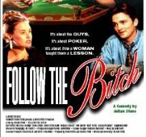 Follow the Bitch