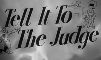 Tell It to the Judge