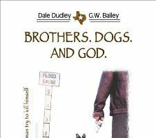 Brothers. Dogs. And God.