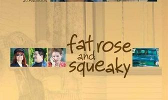 Fat Rose and Squeaky
