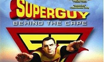 Superguy: Behind the Cape