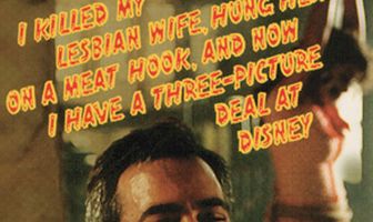 Я убил жену-лесбиянку, повесил ее на мясной крюк, и теперь у меня контракт с Диснеем на три фильма