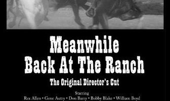 Meanwhile, Back at the Ranch