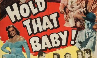 Hold That Baby!