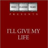 I'll Give My Life
