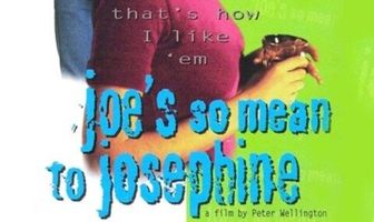 Joe's So Mean to Josephine