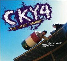 CKY 4 Latest & Greatest