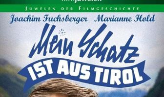 Mein Schatz ist aus Tirol